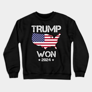 Trump Won United States Flag Country Crewneck Sweatshirt